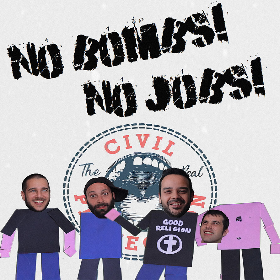 No bombs, no jobs!